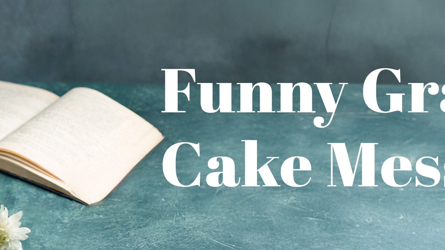 Funny Graduation Messages for Cakes: 20+ From Crude to Classy