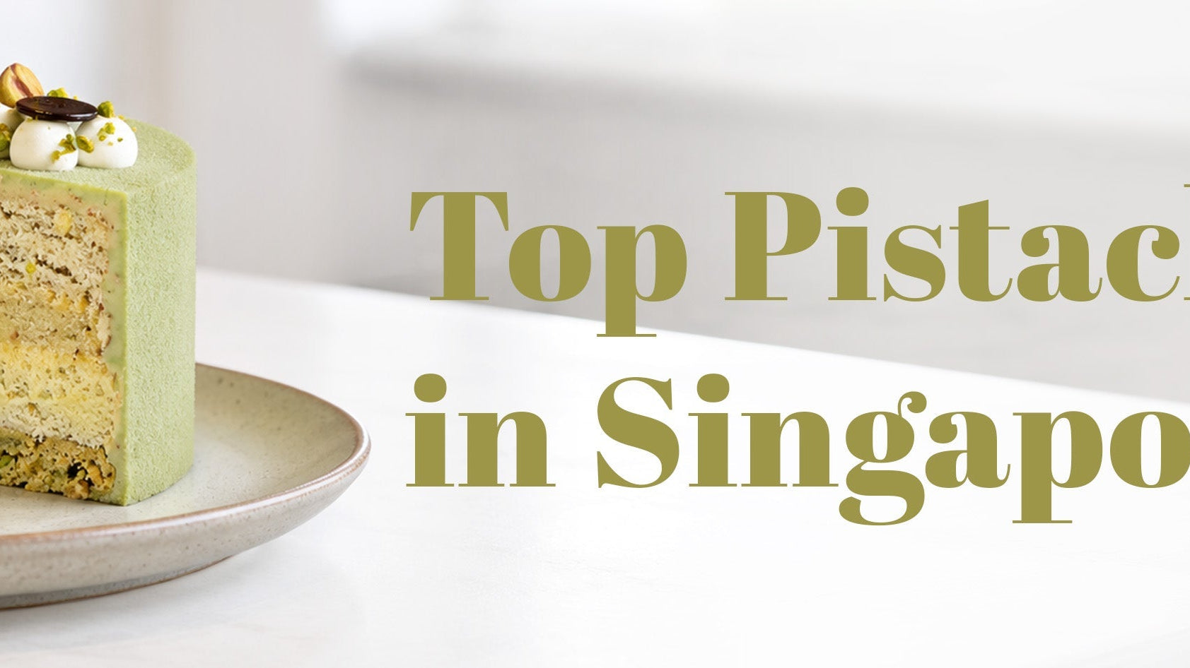 What Makes a Great Pistachio Cake And Where to Find One in Singapore