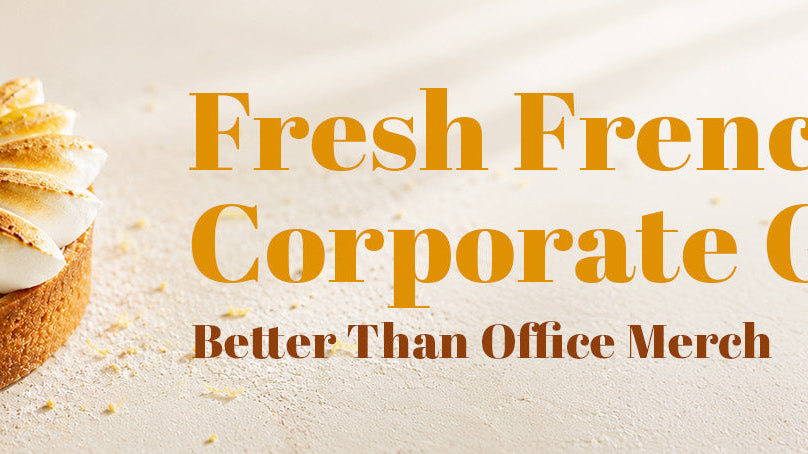 fresh french corporate gifts in Singapore blog banner