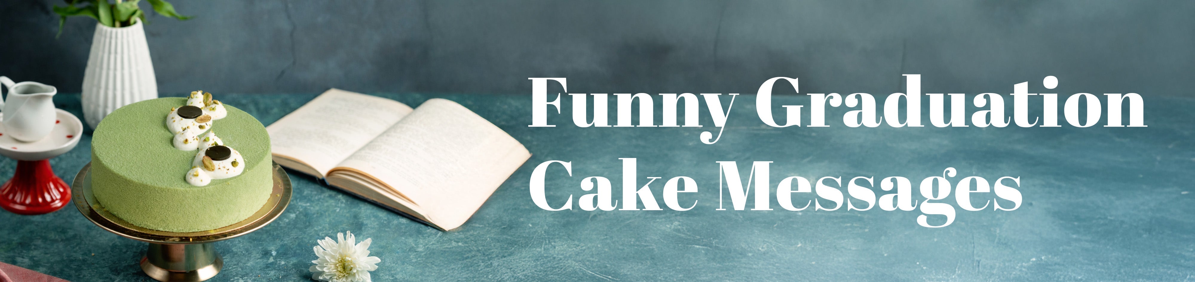 Funny Graduation Messages for Cakes: 20+ From Crude to Classy